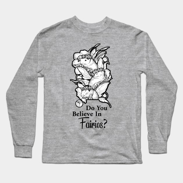 Ferret Fairies - Do You Believe In Fairies Quote - Black Outlined Version Long Sleeve T-Shirt by Nat Ewert Art